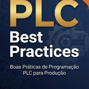 PLC Best Practices — Boas Práticas de Programação PLC para Produção